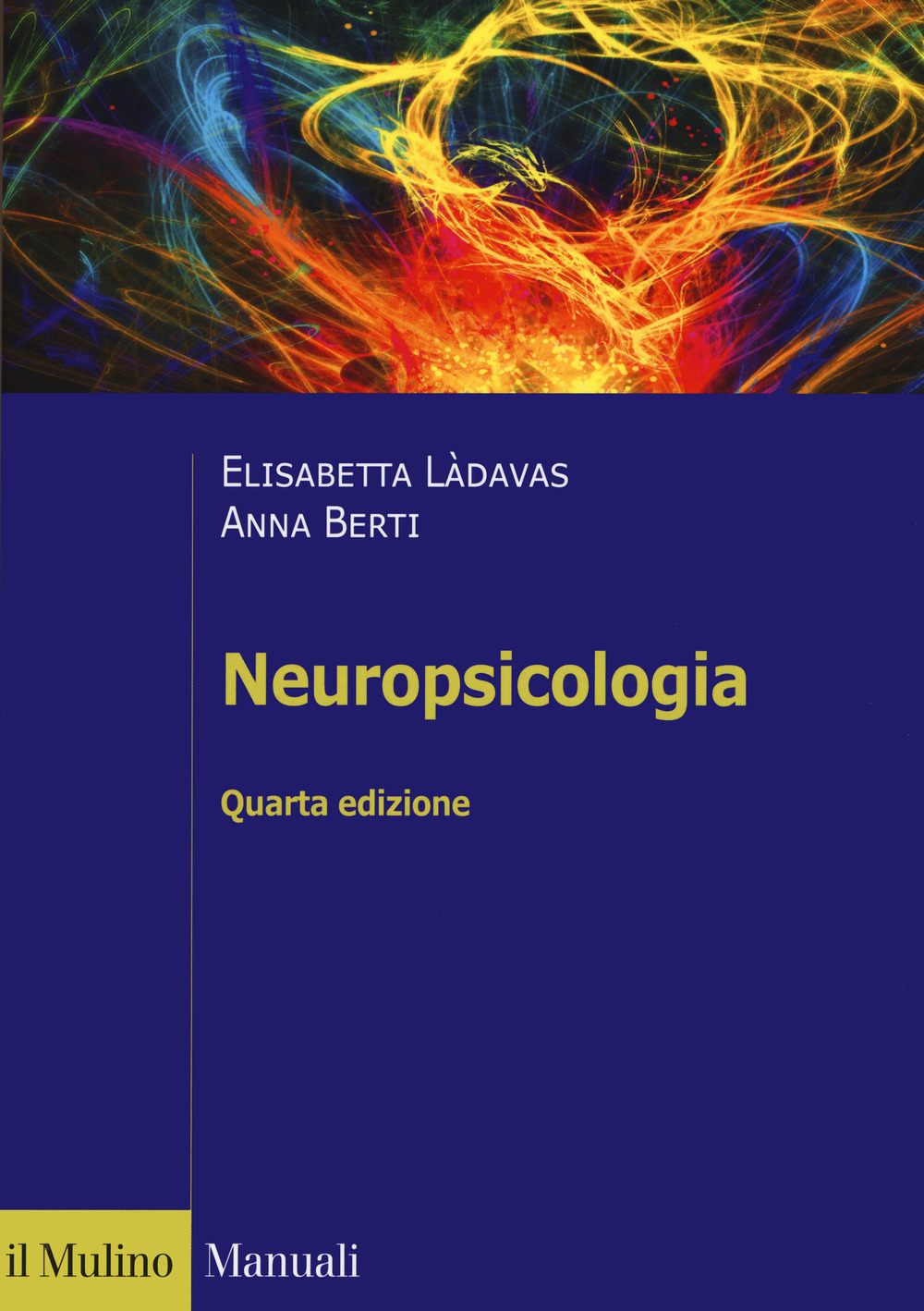 Libro Neuropsicologia di Elisabetta Làdavas; Anna Emilia Berti - ean 9788815284921 - Il Mulino