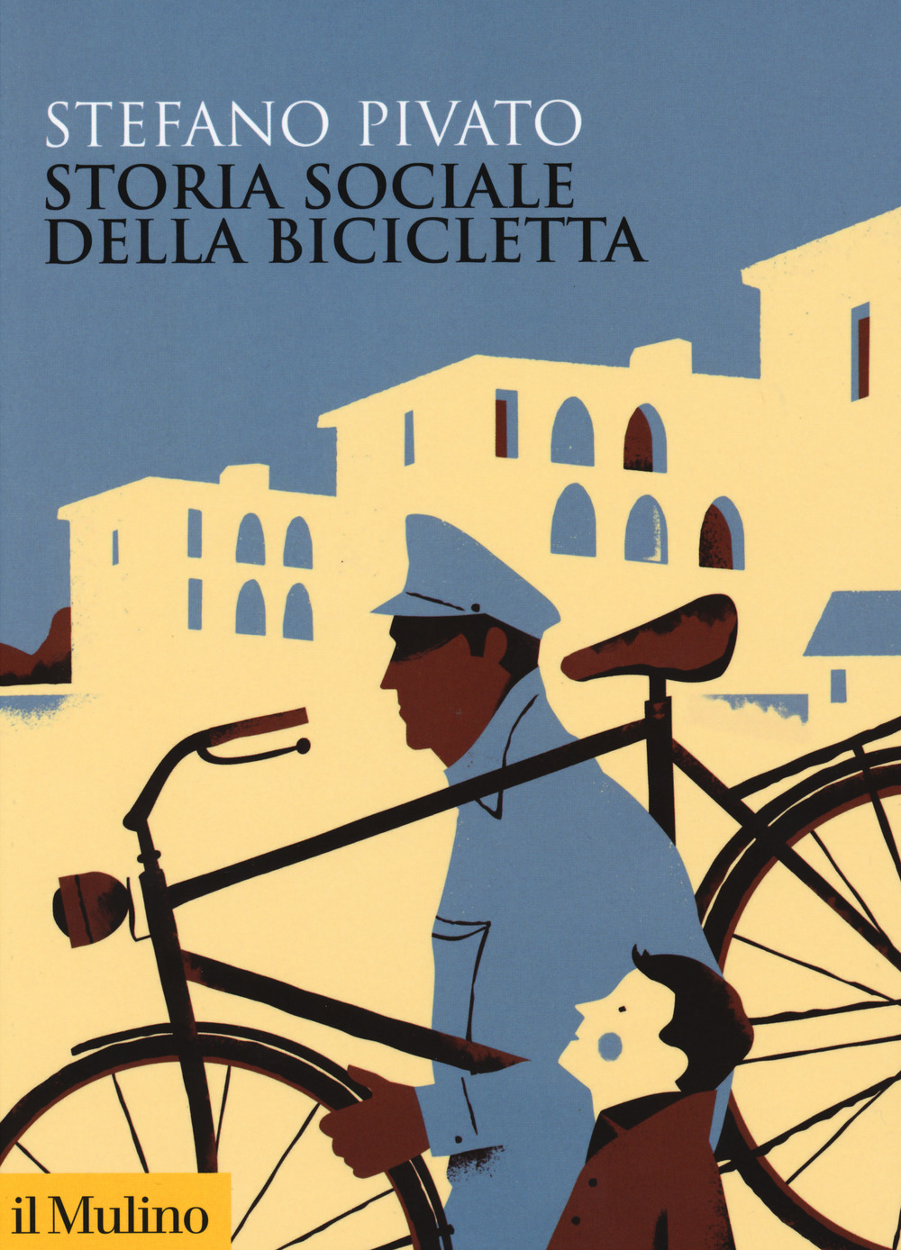 Libro Storia sociale della bicicletta di Stefano Pivato - ean 9788815285218 - Il Mulino