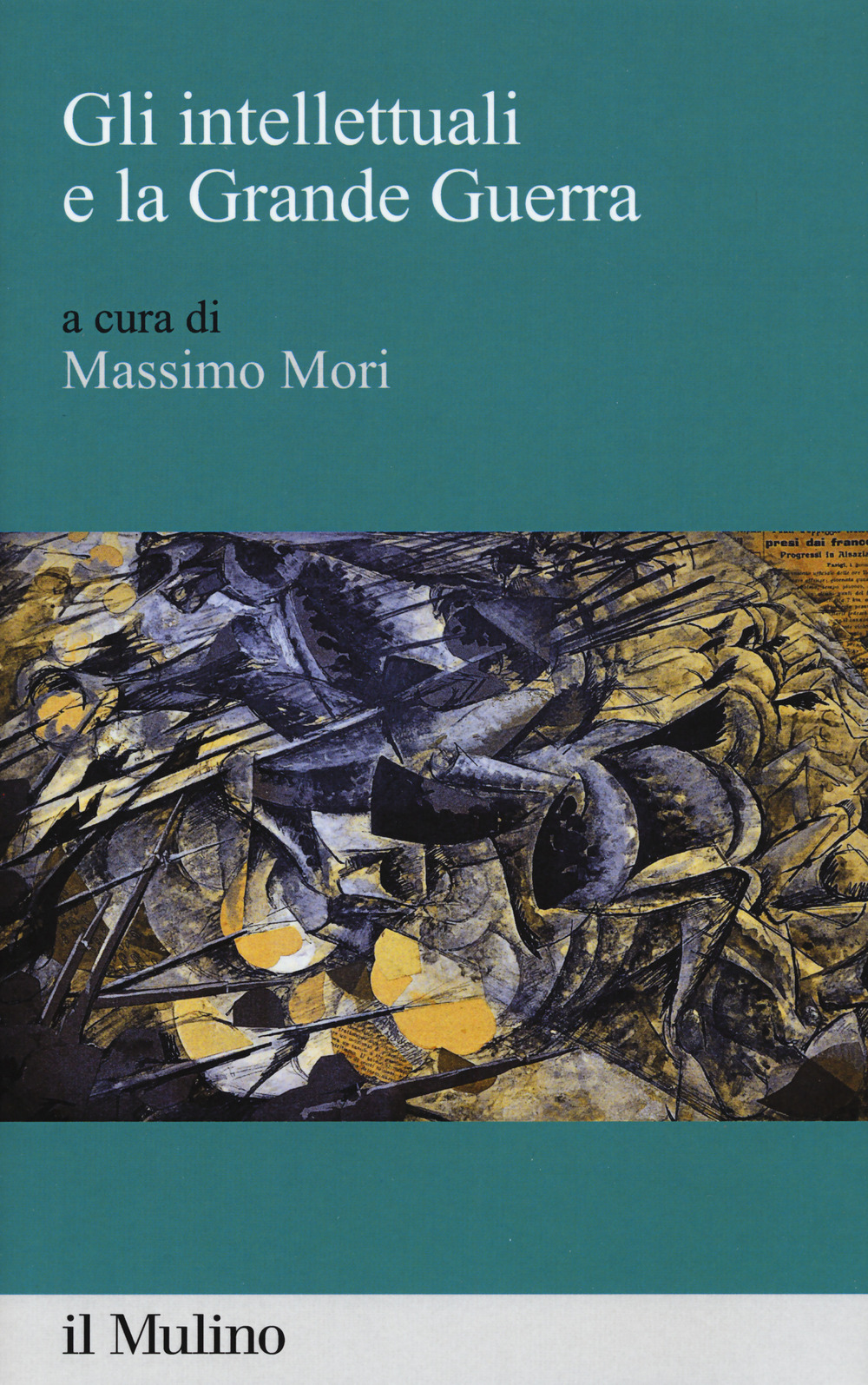 Libro intellettuali e la grande guerra di  - ean 9788815286147 - Il Mulino