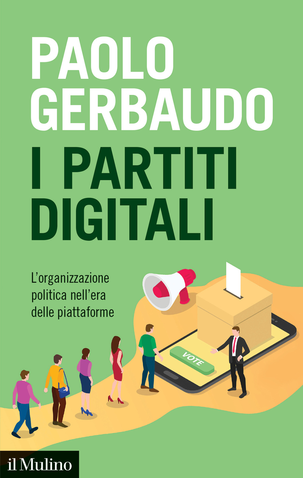 Libro partiti digitali. L'organizzazione politica nell'era delle piattaforme di Paolo Gerbaudo - ean 9788815286345 - Il Mulino