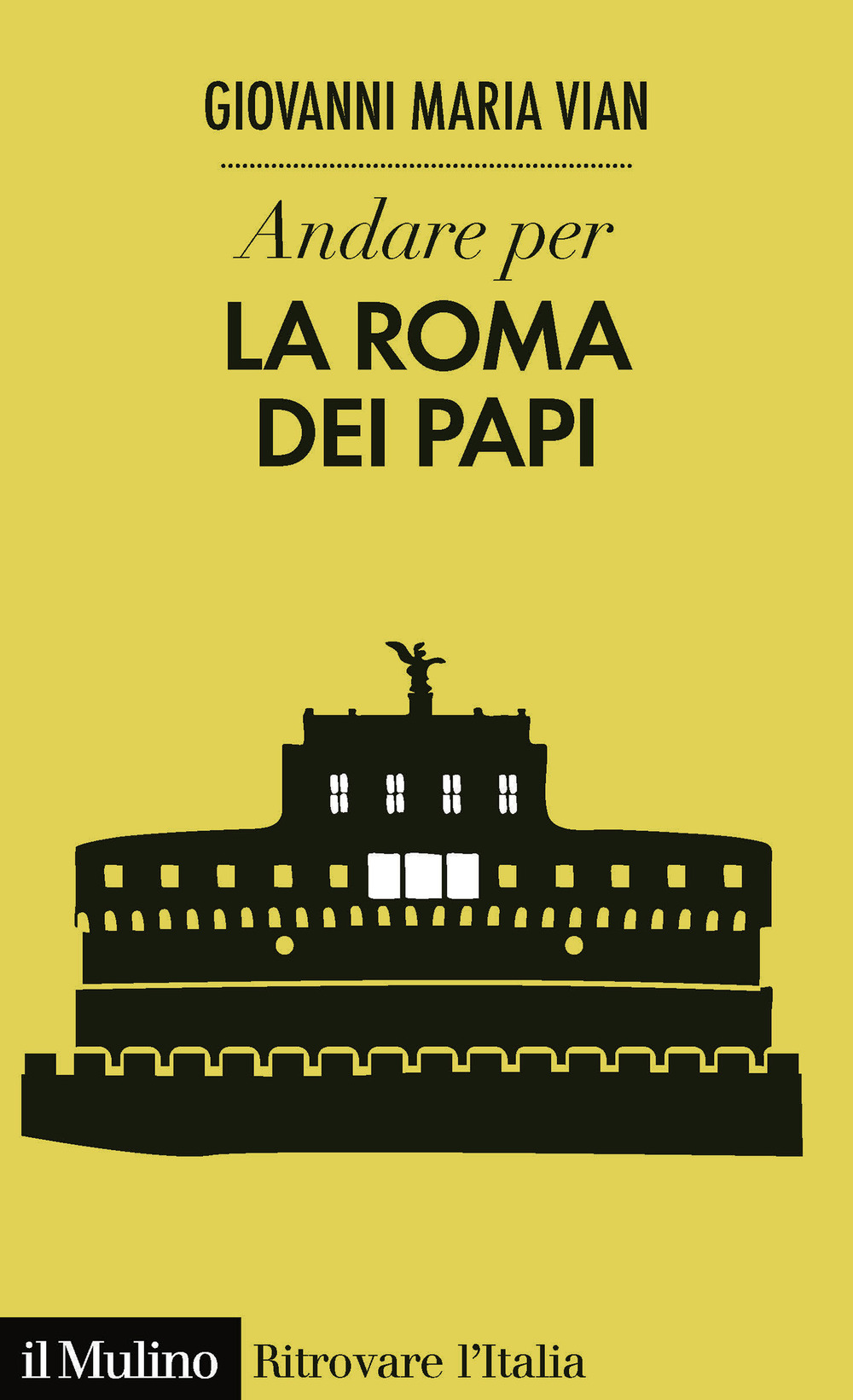 Libro Andare per la Roma dei papi di Giovanni Maria Vian - ean 9788815286987 - Il Mulino