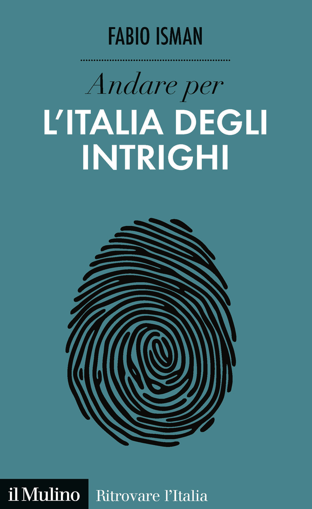 Libro Andare per l'Italia degli intrighi di Fabio Isman - ean 9788815286994 - Il Mulino