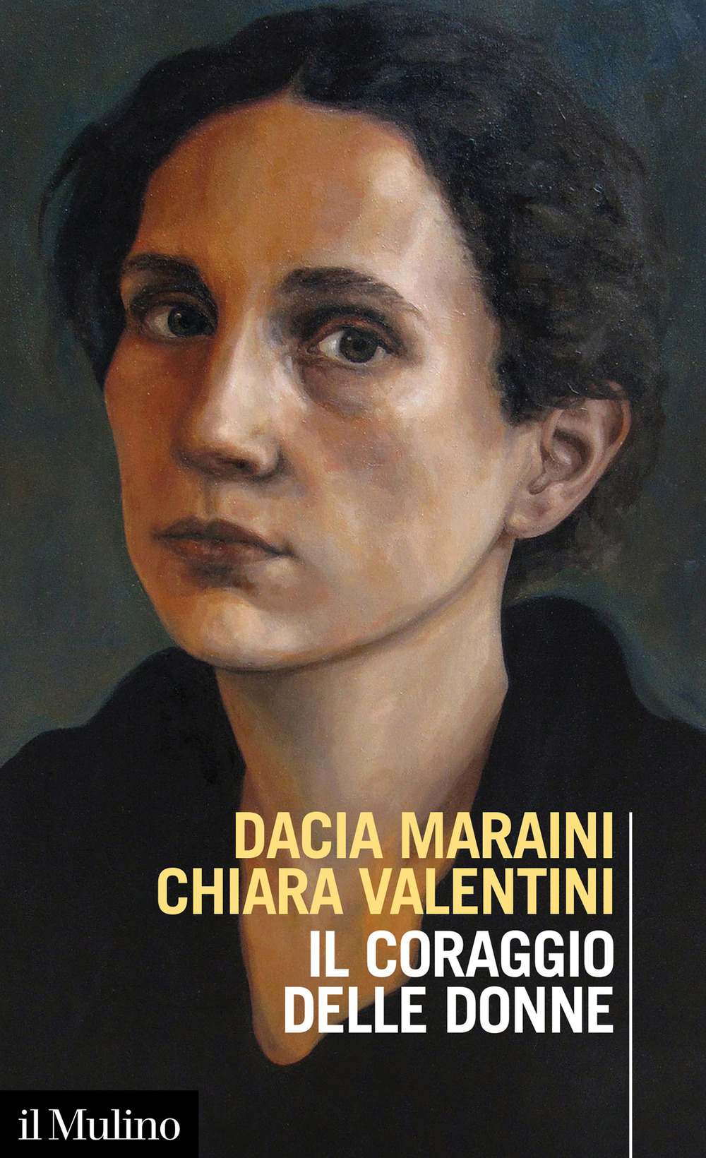 Libro coraggio delle donne di Dacia Maraini; Chiara Valentini - ean 9788815290588 - Il Mulino