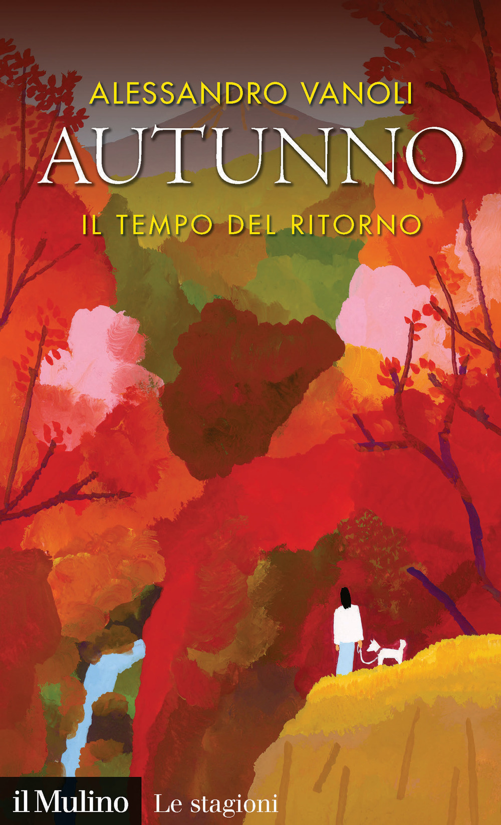 Libro Autunno. Il tempo del ritorno di Alessandro Vanoli - ean 9788815290595 - Il Mulino