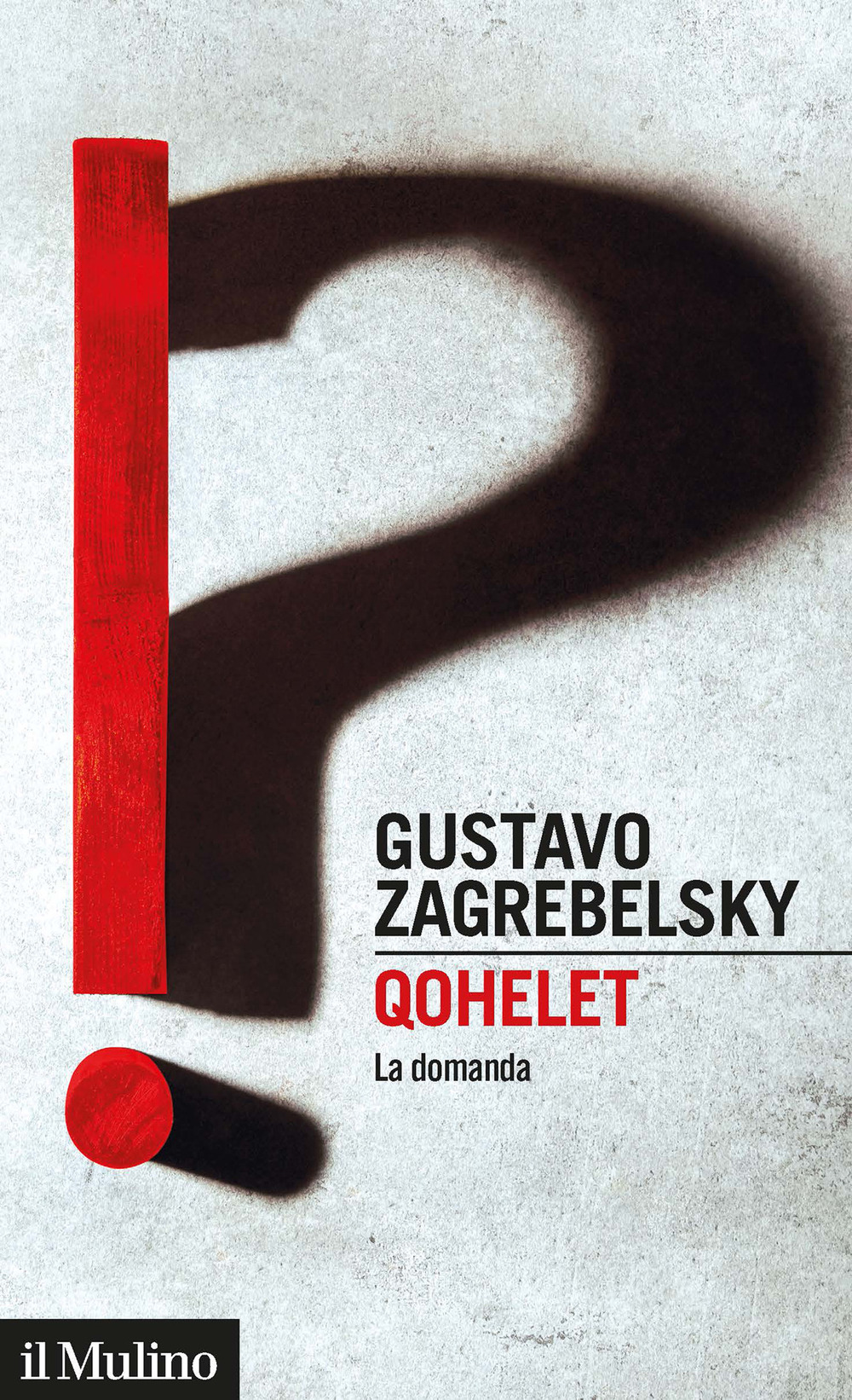 Libro Qohelet. La domanda di Gustavo Zagrebelsky - ean 9788815291752 - Il Mulino