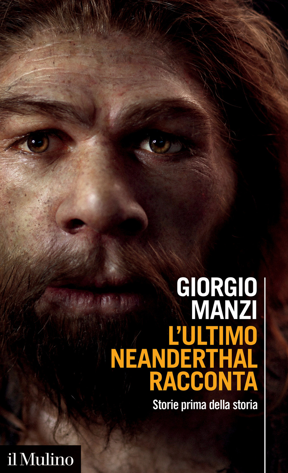 Libro ultimo Neanderthal racconta. Storie prima della storia di Giorgio Manzi - ean 9788815294135 - Il Mulino