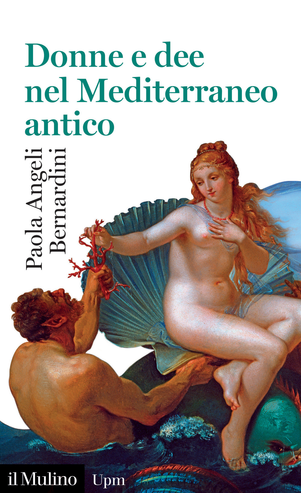 Libro Donne e dee nel Mediterraneo antico di Paola Angeli Bernardini - ean 9788815295347 - Il Mulino
