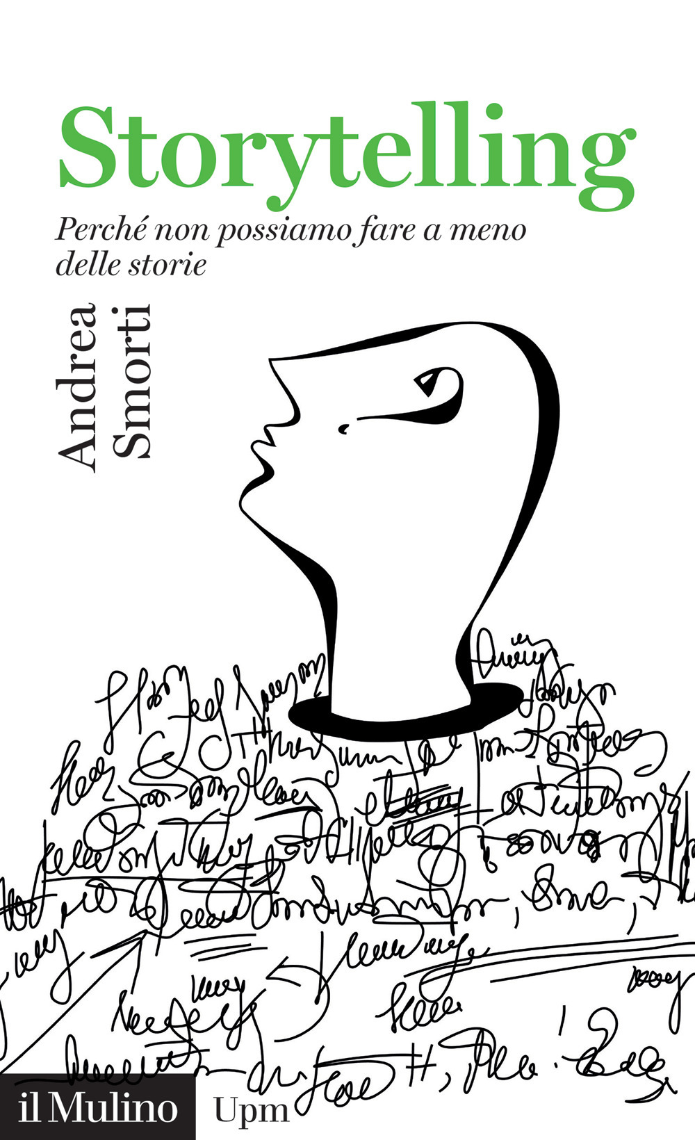 Libro Storytelling. Perché non possiamo fare a meno delle storie di Andrea Smorti - ean 9788815295378 - Il Mulino