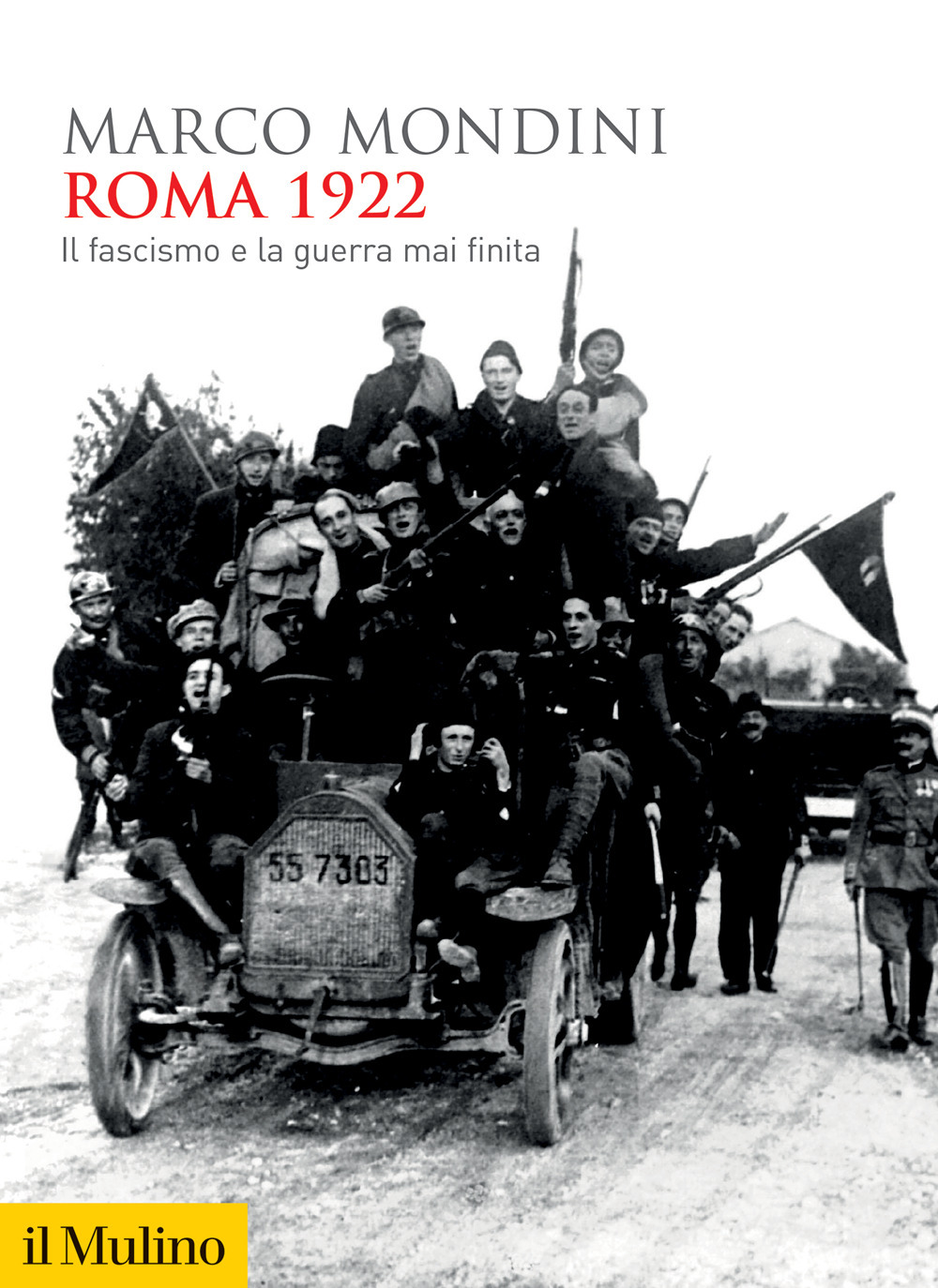 Libro Roma 1922. Il fascismo e la guerra mai finita di Marco Mondini - ean 9788815299277 - Il Mulino