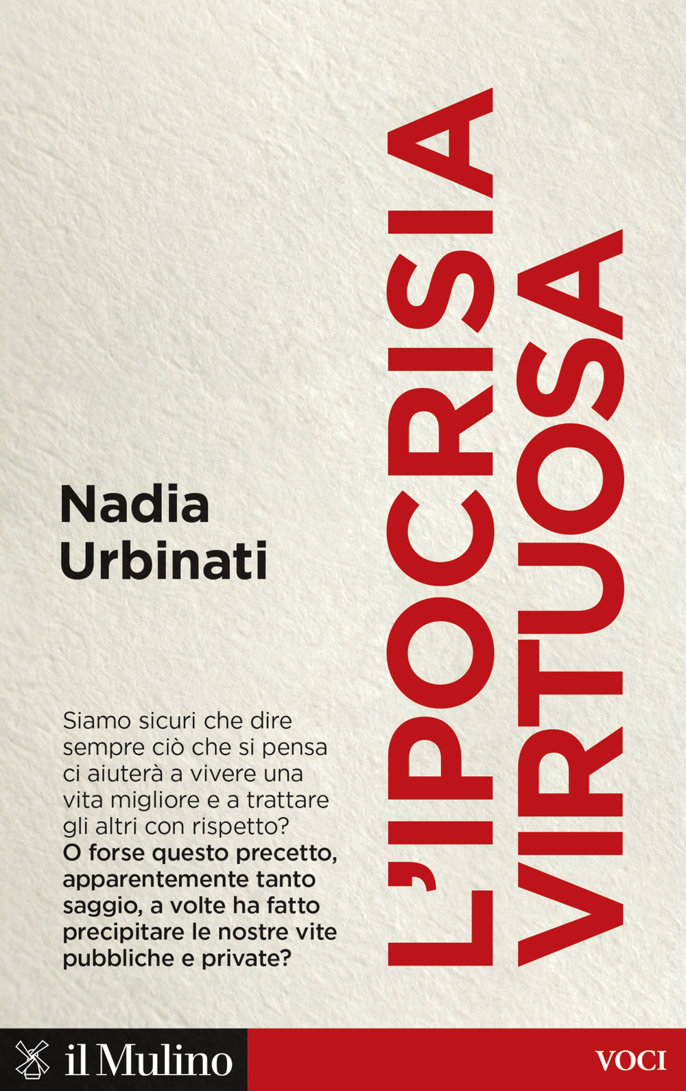 Libro ipocrisia virtuosa di Nadia Urbinati - ean 9788815387615 - Il Mulino
