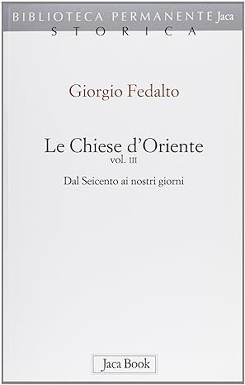 Libro chiese d'Oriente di Giorgio Fedalto - ean 9788816302808 - Jaca Book