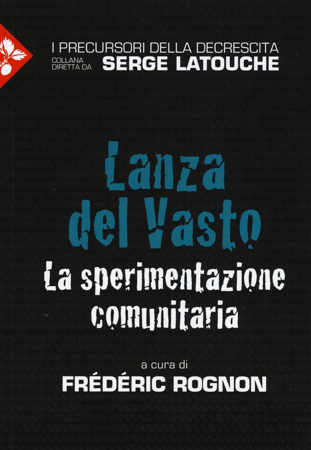 Libro Lanza del Vasto. La sperimentazione comunitaria di  - ean 9788816413269 - Jaca Book