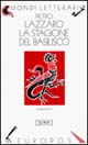 Libro stagione del basilisco di Pietro Lazzaro - ean 9788816502567 - Jaca Book