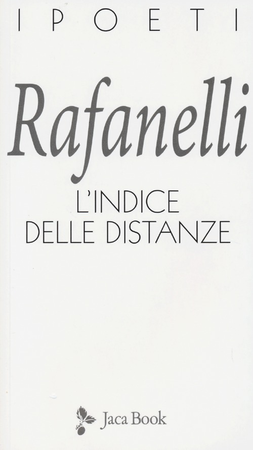 Libro indice delle distanze di Loretto Rafanelli - ean 9788816520455 - Jaca Book