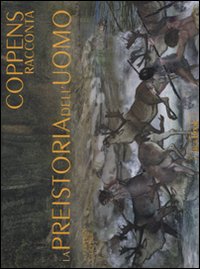 Libro preistoria dell'uomo. Cofanetto di Yves Coppens - ean 9788816573659 - Jaca Book