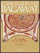 Libro oasi egiziana di Bagawat. Le pitture paleocristiane di Mahmoud Zibawi - ean 9788816602977 - Jaca Book