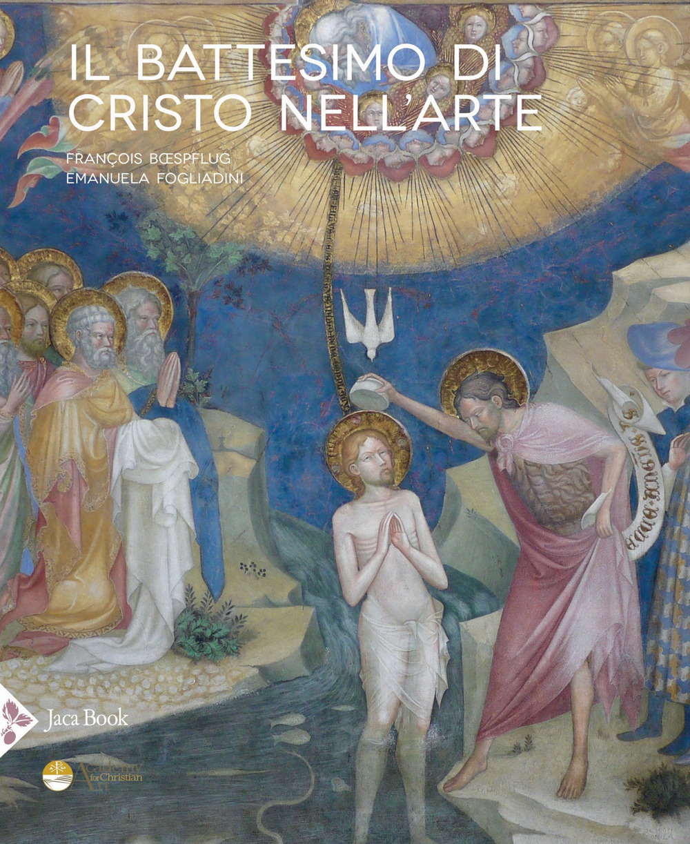 Libro battesimo di Cristo nell'arte di François Boefsplug; Emanuela Fogliadini - ean 9788816606562 - Jaca Book