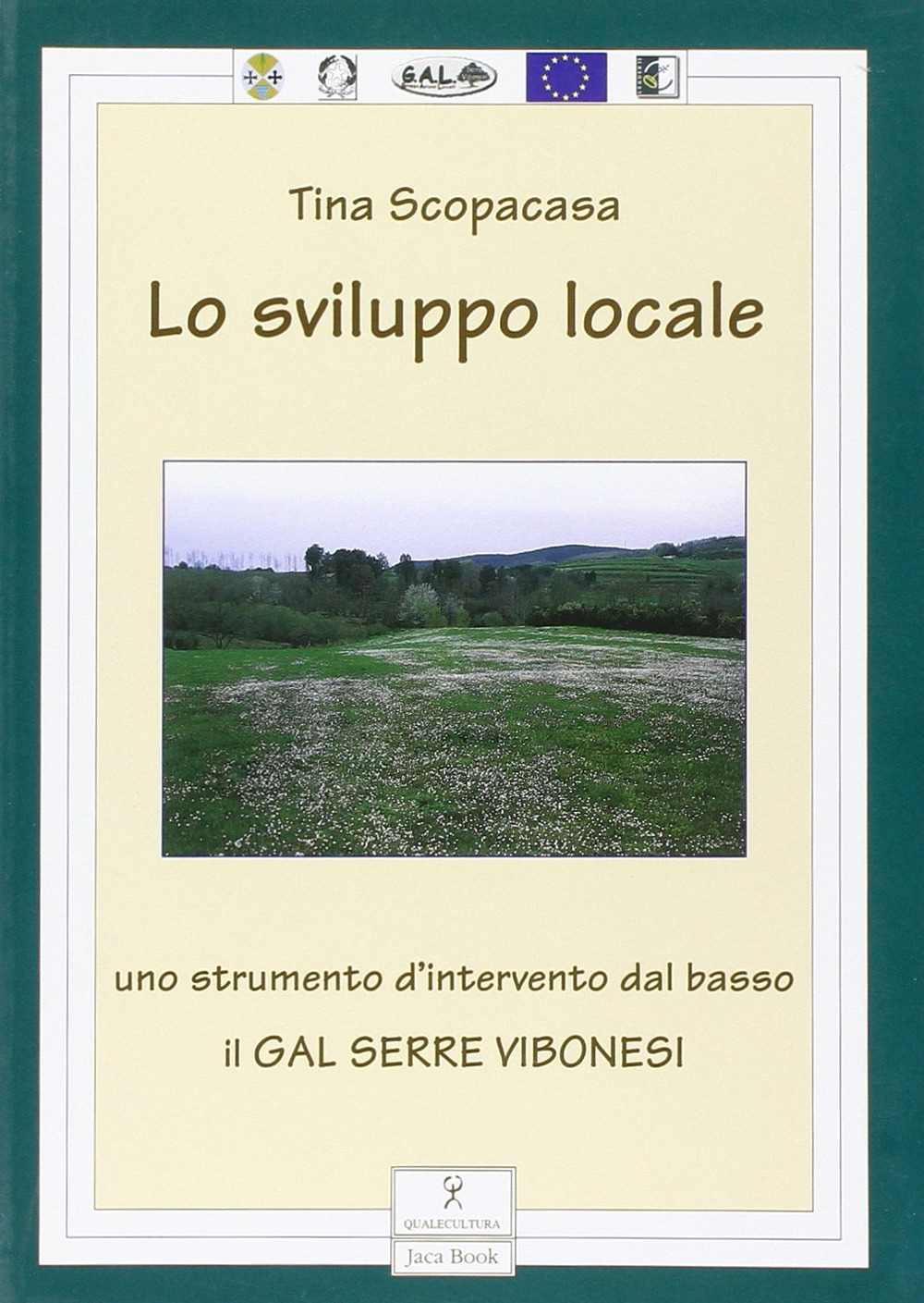 Libro sviluppo locale di Tina Scopacasa - ean 9788816900868 - Jaca Book