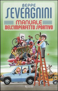 Libro Manuale dell'imperfetto sportivo di Beppe Severgnini - ean 9788817000161 - Rizzoli
