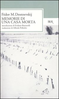 Libro Memorie di una casa morta di Fëdor Dostoevskij - ean 9788817000383 - Rizzoli