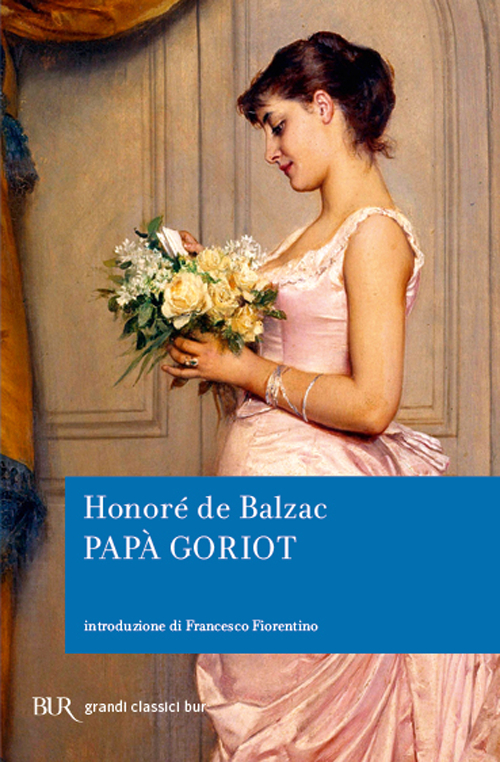 Libro Papà Goriot di Honoré de Balzac - ean 9788817000475 - Rizzoli