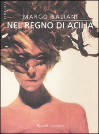 Libro Nel regno di Acilia di Marco Baliani - ean 9788817001922 - Rizzoli
