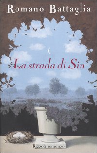 Libro strada di Sin di Romano Battaglia - ean 9788817001939 - Rizzoli