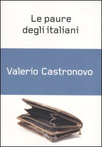 Libro paure degli italiani di Valerio Castronovo - ean 9788817002028 - Rizzoli
