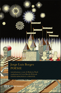 Libro Poesie (1923-1976). Testo spagnolo a fronte di Jorge L. Borges - ean 9788817002134 - Rizzoli