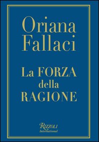 Libro forza della ragione di Oriana Fallaci - ean 9788817002967 - Rizzoli International