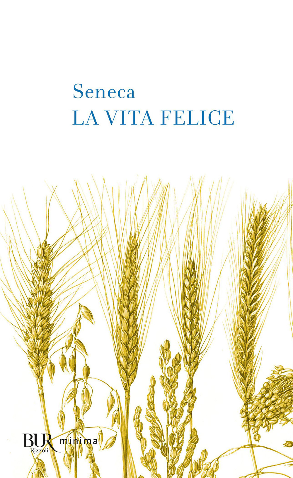 Libro vita felice di Lucio Anneo Seneca - ean 9788817005203 - Rizzoli