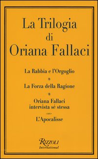 Libro trilogia: La rabbia e l'orgoglio-La forza della ragione-Oriana Fallaci intervista sé stessa-L'apocalisse di Oriana Fallaci - ean 9788817006026 - Rizzoli International