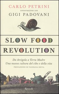 Libro Slow food. Storia di un'utopia possibile di Carlo Petrini; Gigi Padovani - ean 9788817006637 - Rizzoli