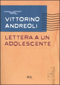 Libro Lettera a un adolescente di Vittorino Andreoli - ean 9788817006996 - Rizzoli