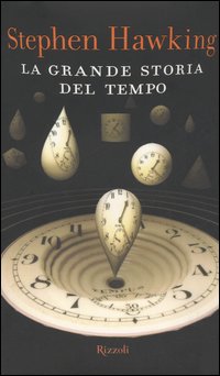 Libro grande storia del tempo di Stephen Hawking; Leonard Mlodinow - ean 9788817007153 - Rizzoli
