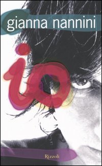 Libro Io di Gianna Nannini - ean 9788817007177 - Rizzoli