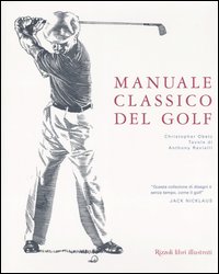 Libro Manuale classico del golf di Christopher Obetz - ean 9788817008297 - Rizzoli