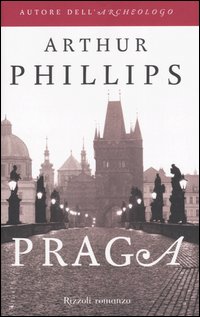 Libro Praga di Arthur Phillips - ean 9788817008594 - Rizzoli