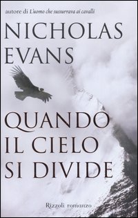 Libro Quando il cielo si divide di Nicholas Evans - ean 9788817008624 - Rizzoli