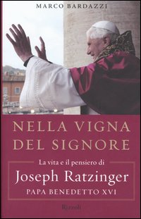 Libro Nella vigna del Signore. La vita e il pensiero di Joseph Ratzinger