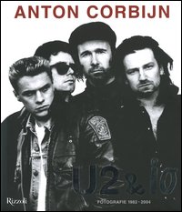 Libro U2 & io. Fotografie 1982-2004 di Anton Corbijn - ean 9788817008822 - Rizzoli