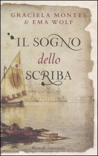 Libro sogno dello scriba di Graciela Montes; Ema Wolf - ean 9788817009157 - Rizzoli
