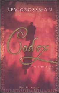 Libro Codex di Lev Grossman - ean 9788817009164 - Rizzoli