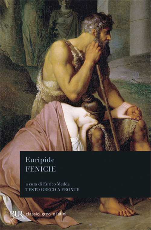 Libro Fenicie. Testo greco a fronte di Euripide - ean 9788817009607 - Rizzoli