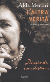 Libro altra verità. Diario di una diversa di Alda Merini - ean 9788817009829 - Rizzoli