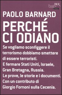 Libro Perché ci odiano di Paolo Barnard - ean 9788817010641 - Rizzoli