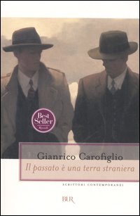 Libro passato è una terra straniera di Gianrico Carofiglio - ean 9788817010757 - Rizzoli
