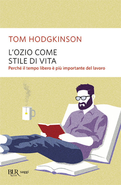 Libro ozio come stile di vita di Tom Hodgkinson - ean 9788817011389 - Rizzoli