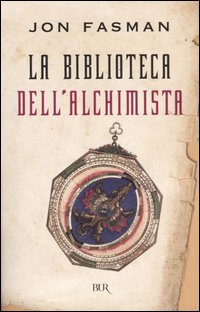 Libro biblioteca dell'alchimista di Jon Fasman - ean 9788817011464 - Rizzoli