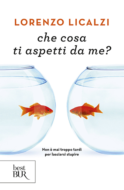 Libro Che cosa ti aspetti da me? di Lorenzo Licalzi - ean 9788817011495 - Rizzoli